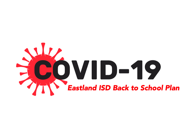 Eastland ISD Back to School Plan/Information